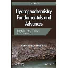 Hydrogeochemistry Fundamentals and Advances, Environmental An... - 9781119160502