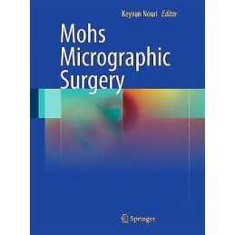 Mohs Micrographic Surgery - 9781447121510