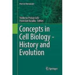 Concepts in Cell Biology - History and Evolution - 9783030099220