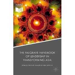The Palgrave Handbook of Leadership in Transforming Asia - 9781349845842