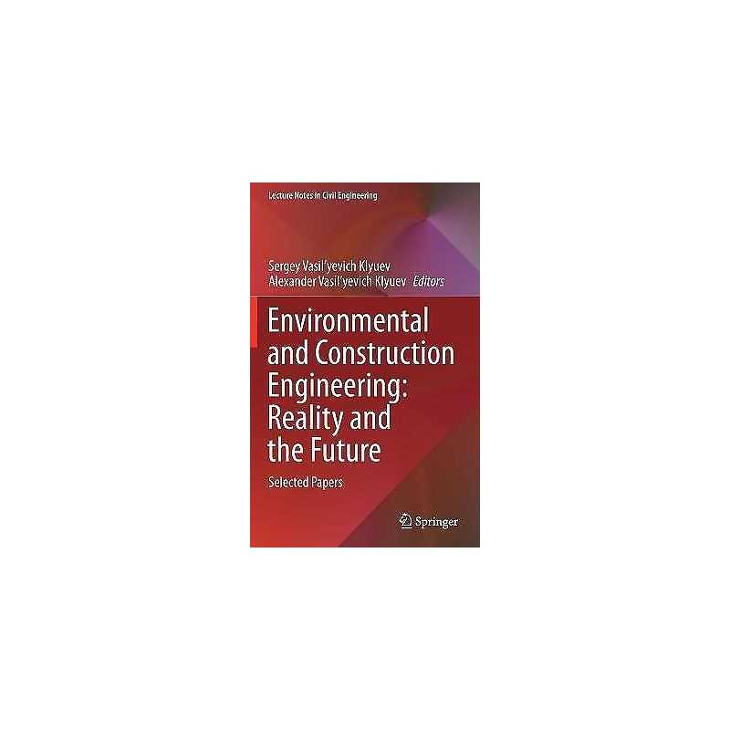 Environmental and Construction Engineering: Reality and the F... - 9783030751814