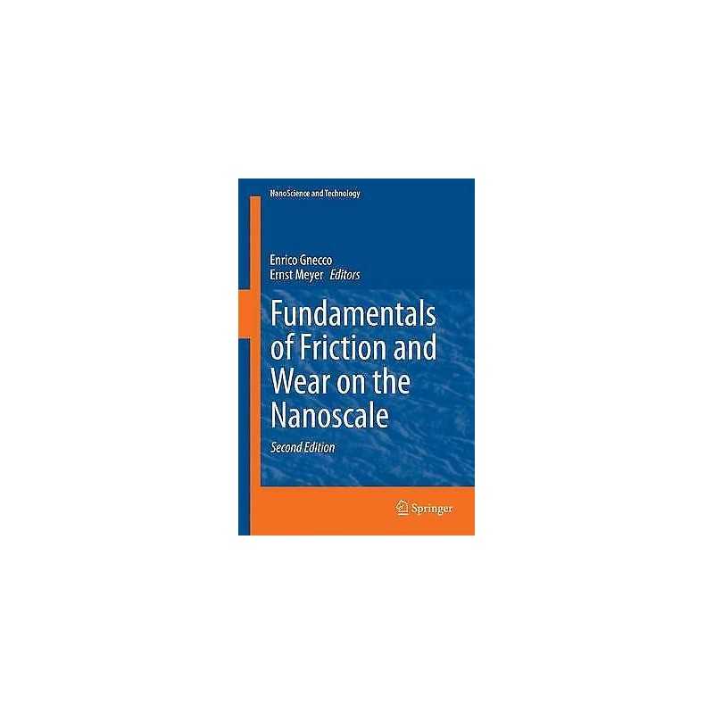 Fundamentals of Friction and Wear on the Nanoscale - 9783319105598