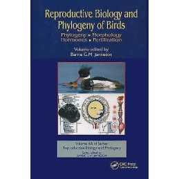 Reproductive Biology and Phylogeny of Birds, Part A - 9781578083862