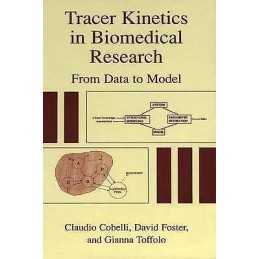 Tracer Kinetics in Biomedical Research - 9781475773286