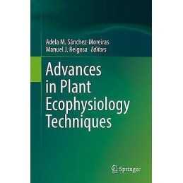 Advances in Plant Ecophysiology Techniques - 9783319932323