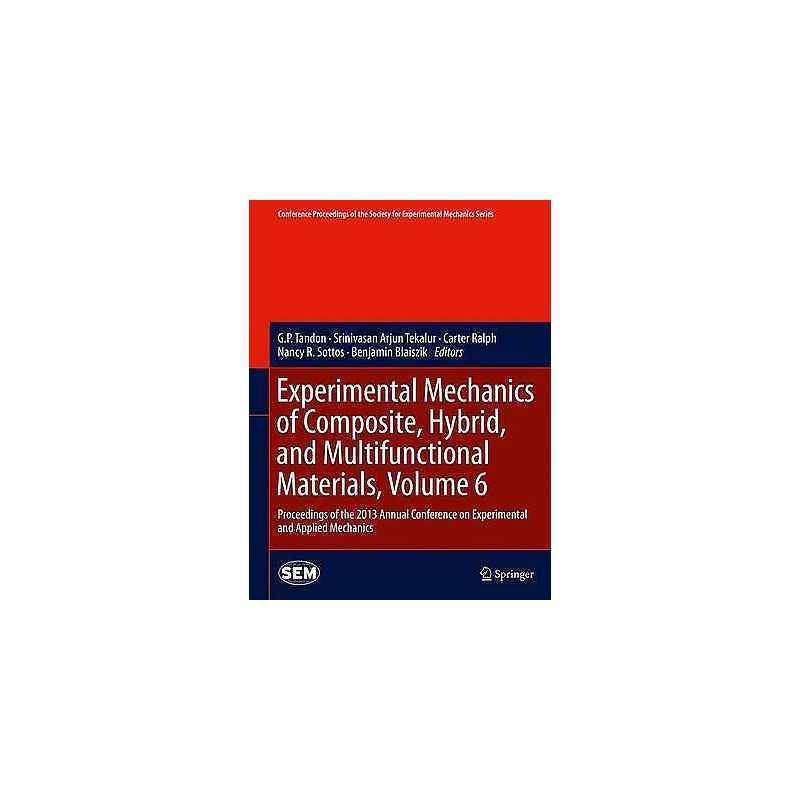 Experimental Mechanics of Composite, Hybrid, and Multifunctio... - 9783319008721