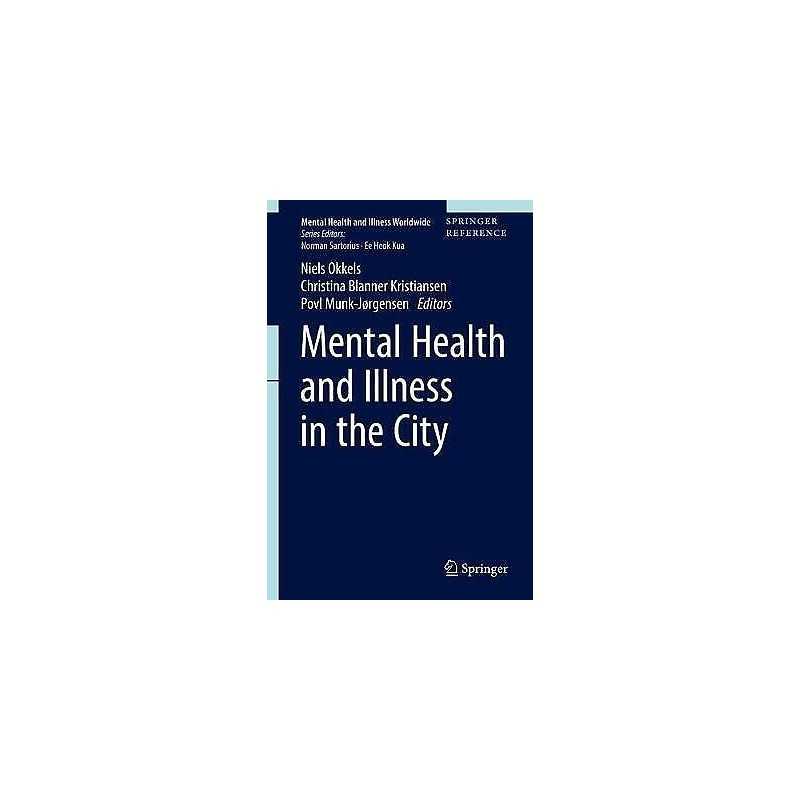 Mental Health and Illness in the City - 9789811023255