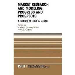 Marketing Research and Modeling: Progress and Prospects - 9780387243085