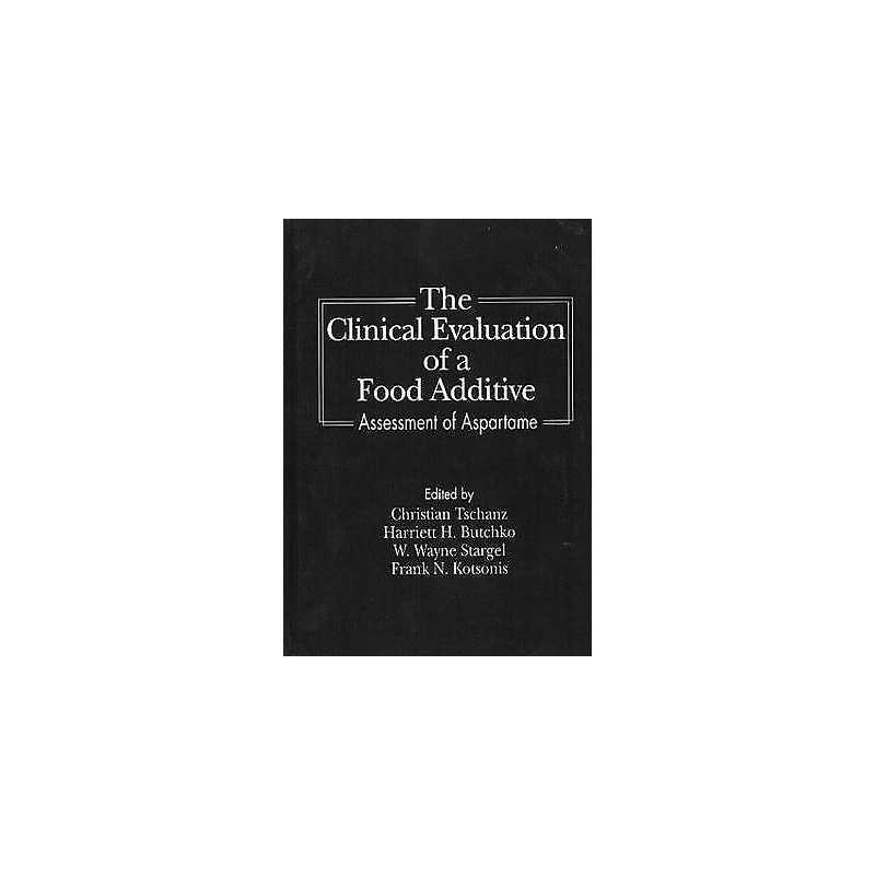 The Clinical Evaluation of a Food Additives - 9780849349737