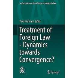 Treatment of Foreign Law - Dynamics towards Convergence? - 9783319565729