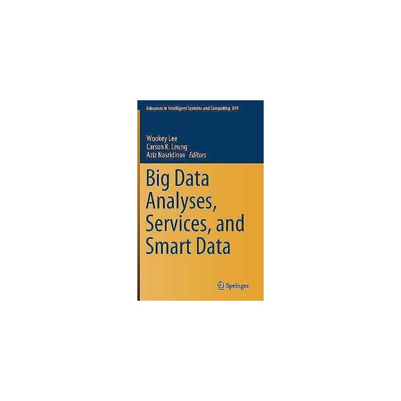 Big Data Analyses, Services, and Smart Data - 9789811587306