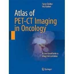 Atlas of PET-CT Imaging in Oncology - 9783319189932
