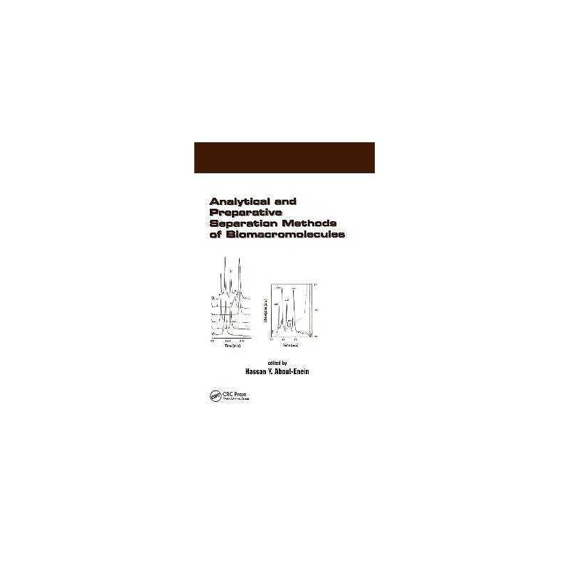 Analytical and Preparative Separation Methods of Biomacromole... - 9780824719968