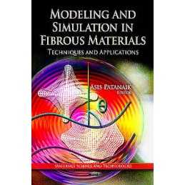 Modeling & Simulation in Fibrous Materials - 9781621001164