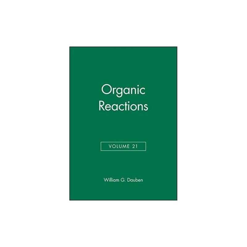 Organic Reactions, Volume 21 - 9780471196228