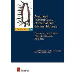 Annotated Leading Cases of International Criminal Tribunals -... - 9781780684901