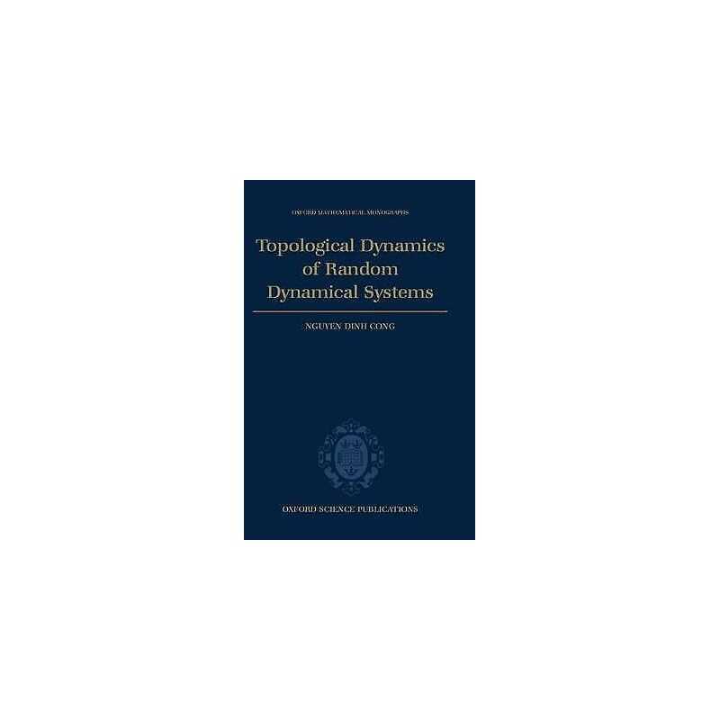 Topological Dynamics of Random Dynamical Systems - 9780198501572