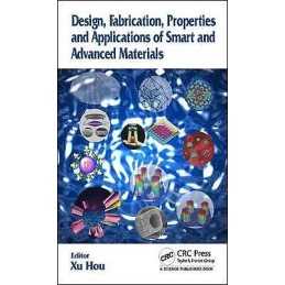 Design, Fabrication, Properties and Applications of Smart and... - 9781498722483