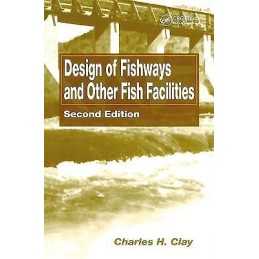 Design of Fishways and Other Fish Facilities - 9781566701112