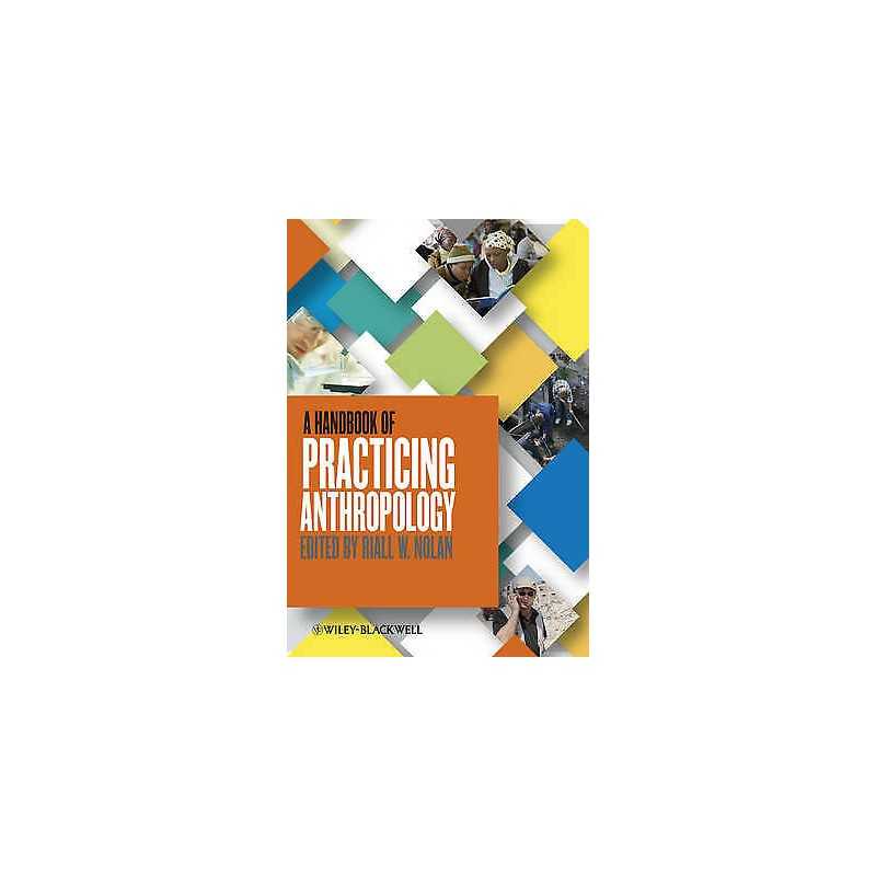 A Handbook of Practicing Anthropology - 9780470674604