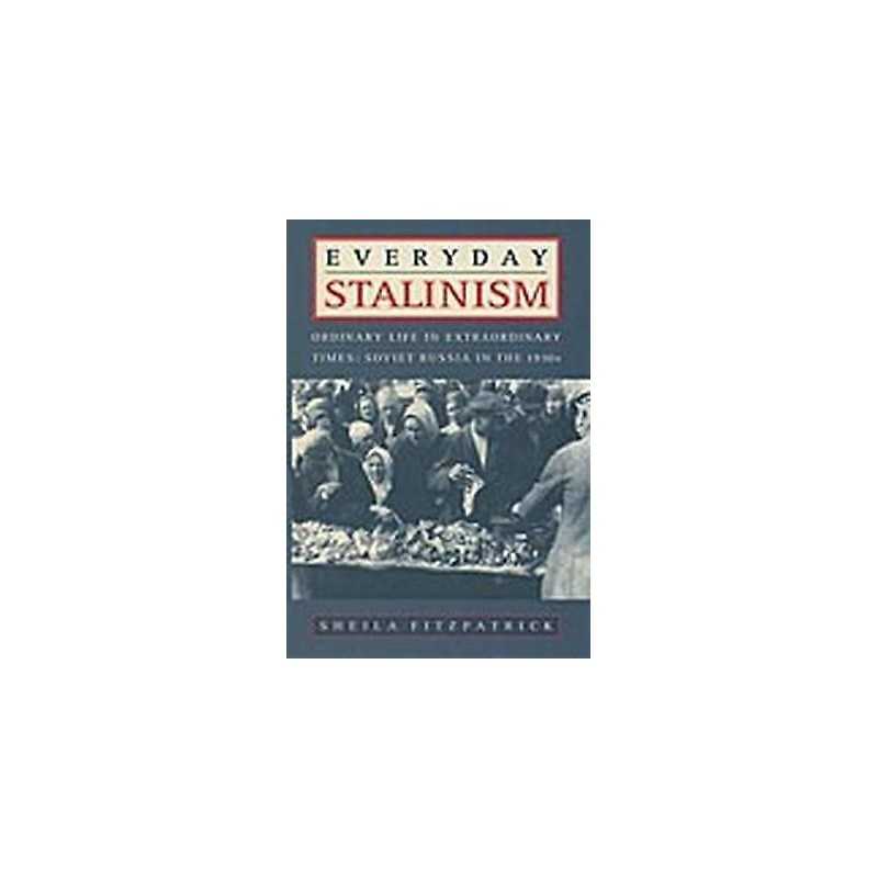 Everyday Stalinism - 9780195050011