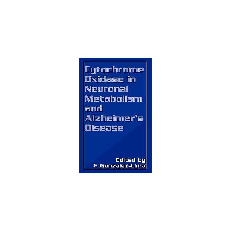 Cytochrome Oxidase in Neuronal Metabolism and Alzheimers Dis... - 9780306460241