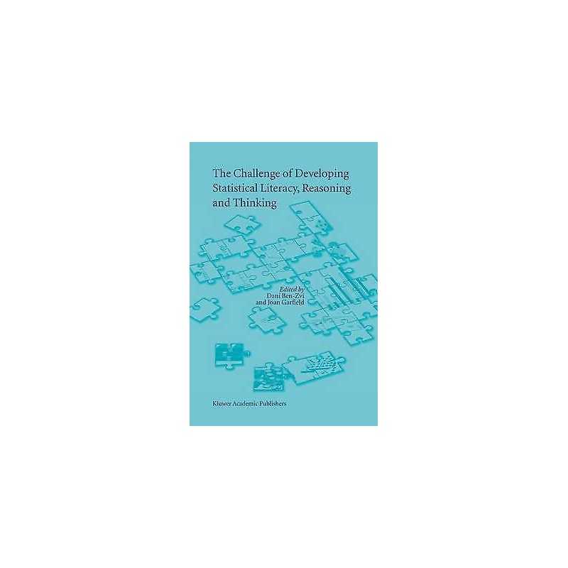 The Challenge of Developing Statistical Literacy, Reasoning a... - 9781402022777