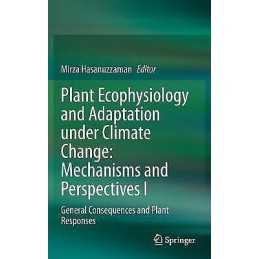 Plant Ecophysiology and Adaptation under Climate Change: Mech... - 9789811521553