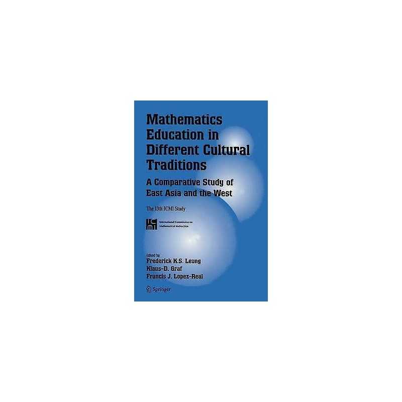 Mathematics Education in Different Cultural Traditions- A Com... - 9781441939968