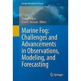 Marine Fog: Challenges and Advancements in Observations, Mode... - 9783319452272