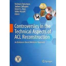 Controversies in the Technical Aspects of ACL Reconstruction - 9783662527405