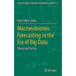 Macroeconomic Forecasting in the Era of Big Data - 9783030311490