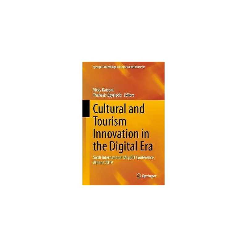Cultural and Tourism Innovation in the Digital Era - 9783030363413