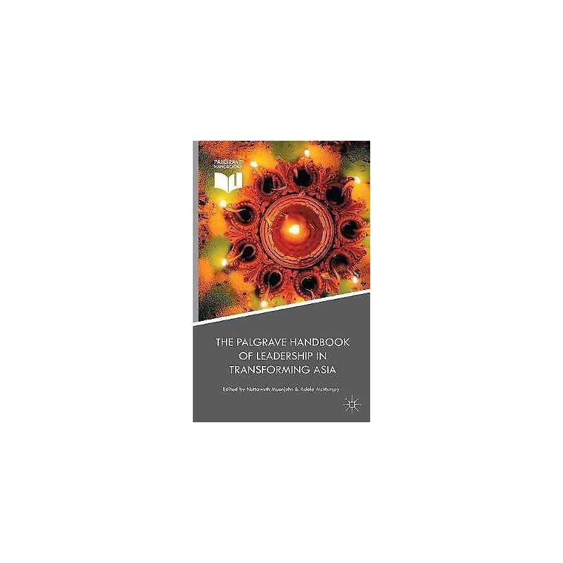 The Palgrave Handbook of Leadership in Transforming Asia - 9781137579386