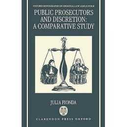 Public Prosecutors and Discretion - 9780198259152