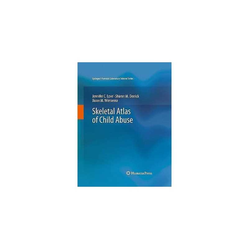 Skeletal Atlas of Child Abuse - 9781617792151