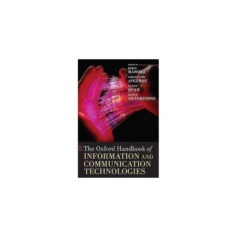 The Oxford Handbook of Information and Communication Technolo... - 9780199266234