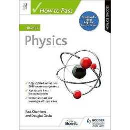 How to Pass Higher Physics, Second Edition - 9781510452367