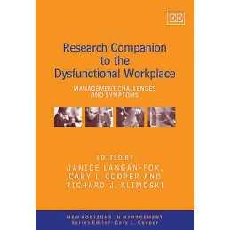 Research Companion to the Dysfunctional Workplace - 9781845429324