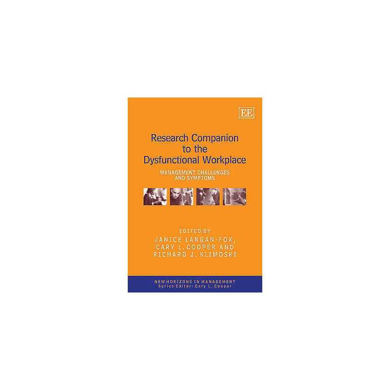 Research Companion to the Dysfunctional Workplace - 9781845429324