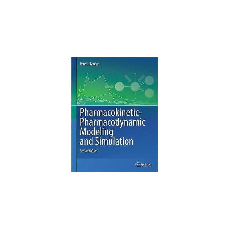 Pharmacokinetic-Pharmacodynamic Modeling and Simulation - 9781441994844