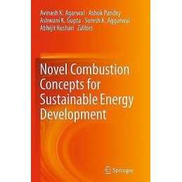 Novel Combustion Concepts for Sustainable Energy Development - 9788132235699