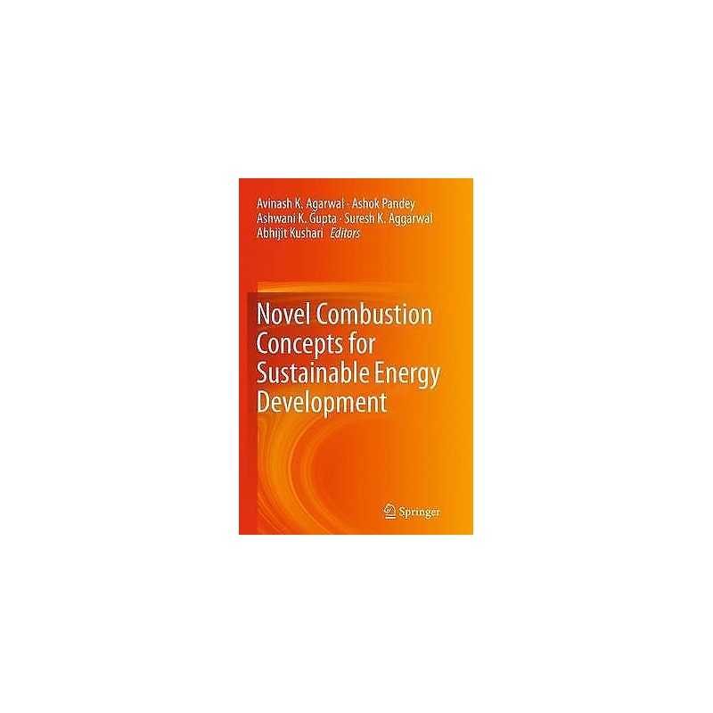 Novel Combustion Concepts for Sustainable Energy Development - 9788132235699