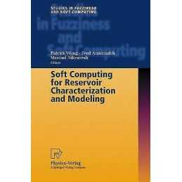 Soft Computing for Reservoir Characterization and Modeling - 9783790814217