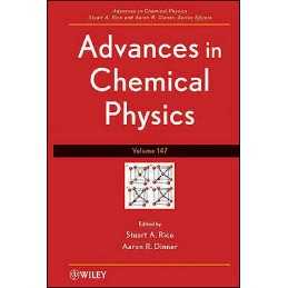 Advances in Chemical Physics, Volume 147 - 9781118122341