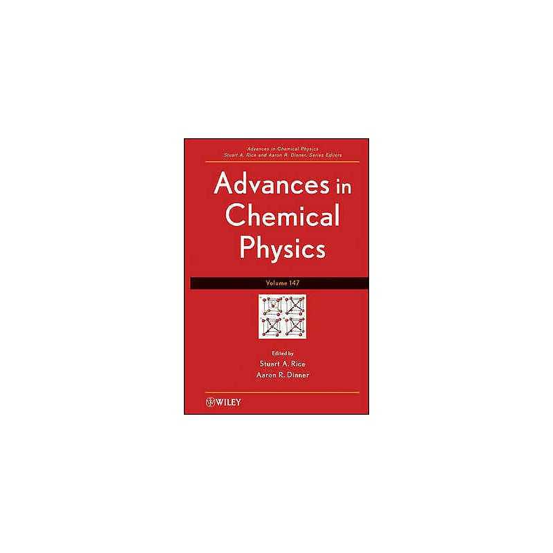 Advances in Chemical Physics, Volume 147 - 9781118122341