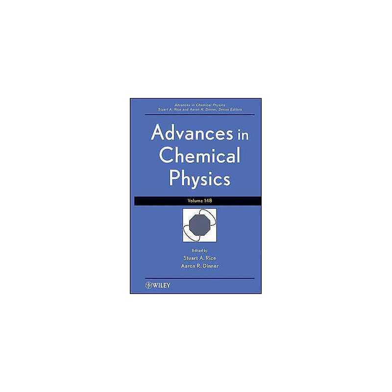 Advances in Chemical Physics, Volume 148 - 9781118122358