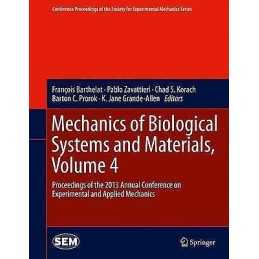 Mechanics of Biological Systems and Materials, Volume 4 - 9783319007762