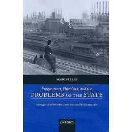 Progressives, Pluralists, and the Problems of the State - 9780198296768