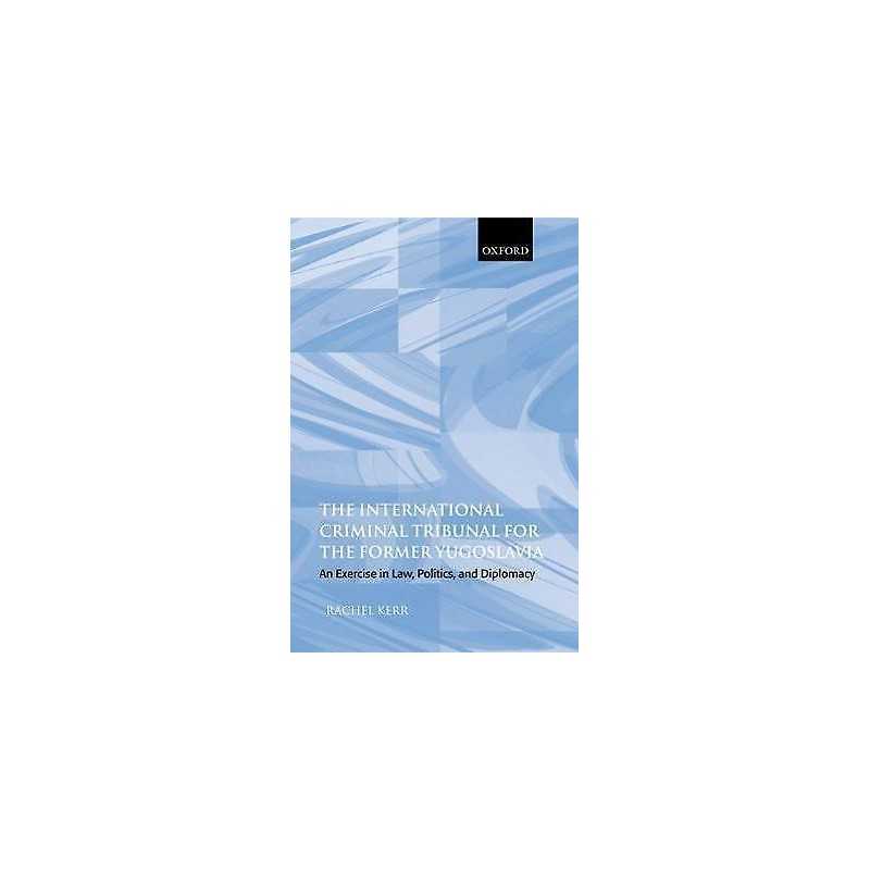 The International Criminal Tribunal for the Former Yugoslavia - 9780199263059